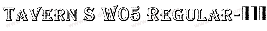 Tavern S W05 Regular字体转换